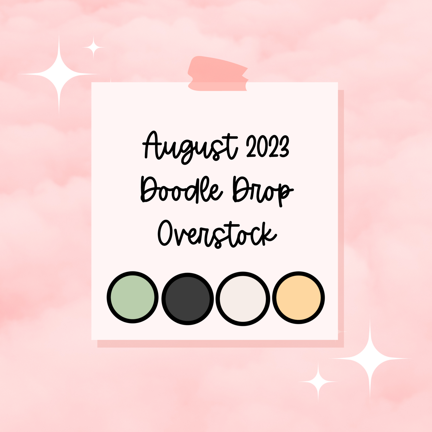 August 2023 Doodle Drop Overstock