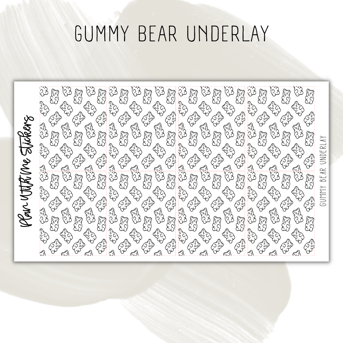 Gummy Bear Underlay