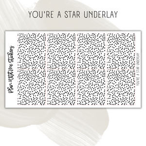 You're a Star Underlay