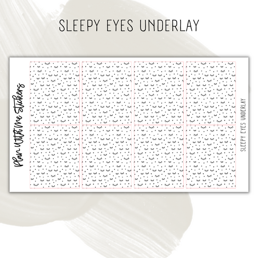 Sleepy Eyes Underlay