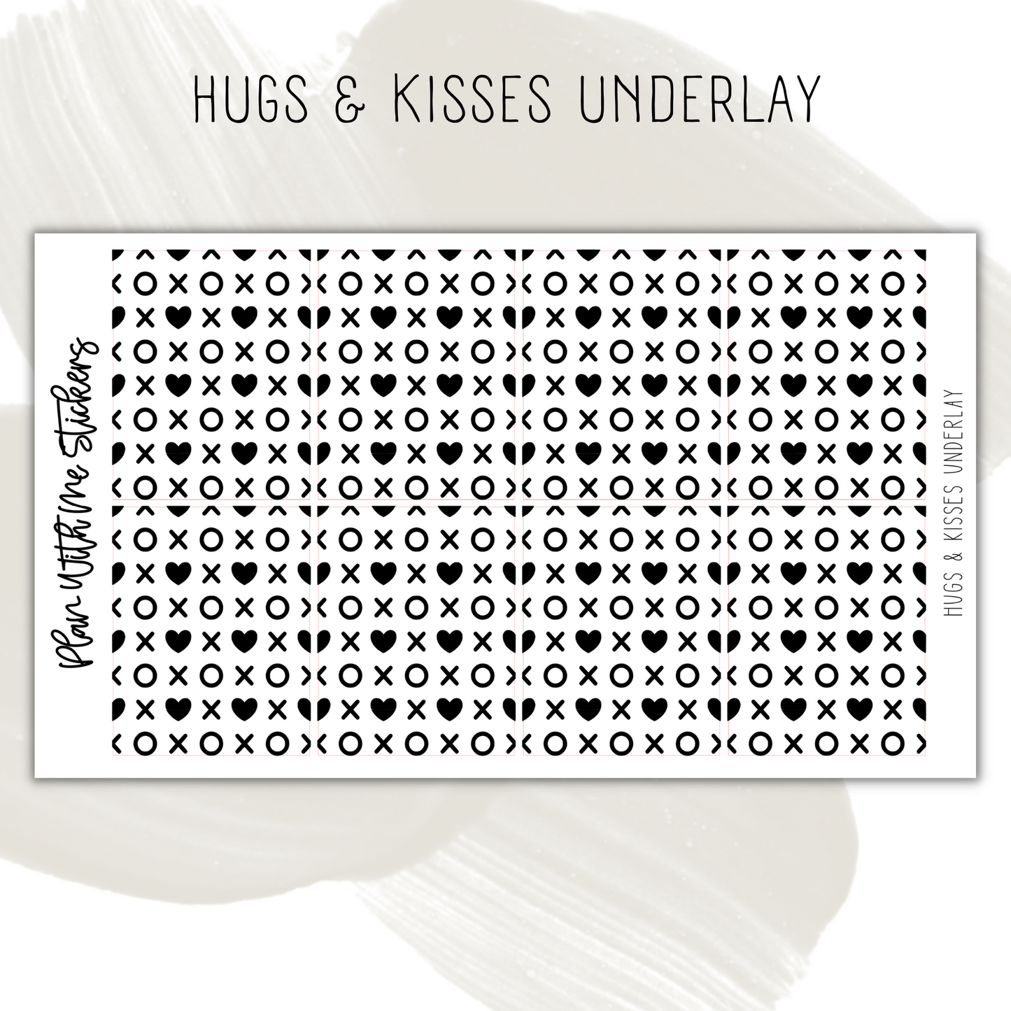 Hugs & Kisses Underlay