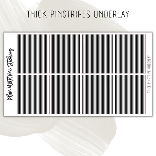 Thick Pinstripes Underlay